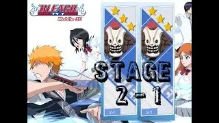 Bleach 3D Global: STAGE 2-1 [#bleach3d] [#bleach3dglobal] [#b3dg]