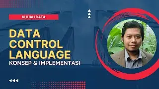 Konsep dan Implementasi DCL | Data Control Language - GRANT & REVOKE