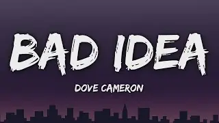 Dove Cameron - Bad Idea (Lyrics)