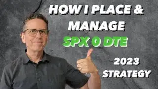 Как я размещаю и управляю SPX 0 DTE, стратегия 2023!