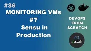 #36 DevOps From Scratch | Monitoring in VMs #7 - Sensu Go in production