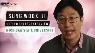Quello Center Interview | Michigan State University  (Sung Wook Ji, 2015)