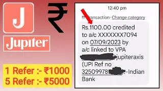 Jupiter app refer earning ₹1100 withdrawal account live proof || Jupiter Earn ₹1000 per referral ...