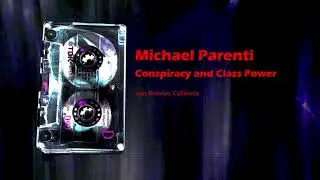 Michael Parenti, Conspiracy and Class Power