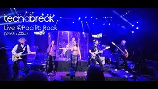 Tech A Break - Live @Pacific Rock - 24/01/2025