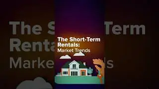 The Short-Term Rentals: Market Trends #shorts #shorttermrentals