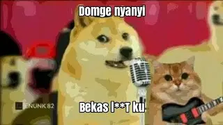 Meme domge nyanyi lagu bekas l**T ku