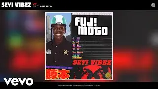 Seyi Vibez - UP (Official Audio) ft. Trippie Redd