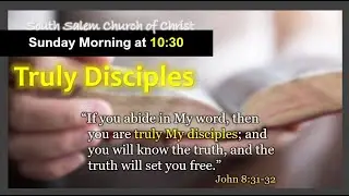 Truly Disciples   identifying the true disciples of Christ