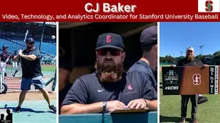 Interview w/ Stanford Baseball's Video, Technology and Analytics Coordinator CJ Baker