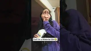 Dad I'm a Material Girl!🤣😅 #acting #funny #comedy #shorts