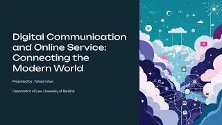 Digital Communication and Online Service : Connecting the Modern World