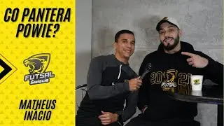 Co Pantera powie? #14 Matheus Inacio