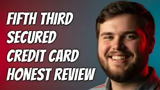 How To Build Credit With Fifth Third Secured Credit Card