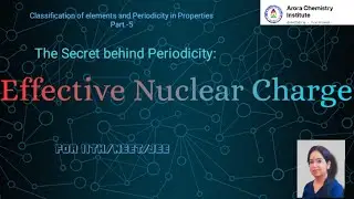 &ldquo;Periodicity & Effective Nuclear Charge Explained | Class 11 Chemistry | NEET 2026 | JEE 2026&rdquo;