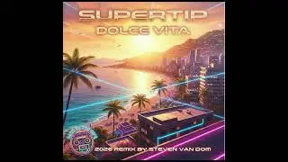 Supertrip - Dolce Vita (Remix by Steven Van Dom)