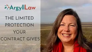 The Limited Protection Your Contract Gives | Episode 28 | Argyll Law