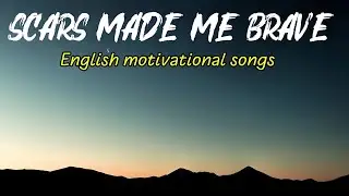 My Scars - My Power - English Motivational Song (Official Music Lyrics)