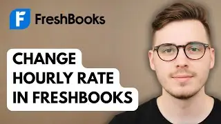 How To Change Hourly Rate In Freshbooks [2025 Guide]