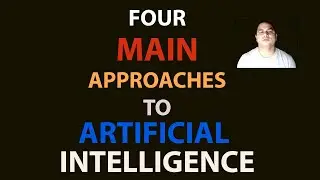 Four Main Approaches to Artificial Intelligence