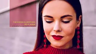The Chemical Brothers - Do It Again (Roelbeat & No Hopes Remix) // HOUSE
