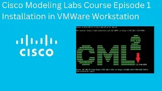 Cisco Modeling Labs Course - EP 1 Installation in VMWare Workstation