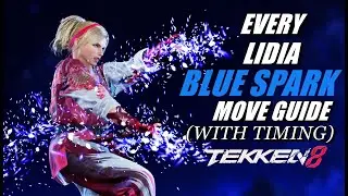 How to do ALL LIDIA BLUE SPARK Moves in Tekken 8 (With Timing Guide)
