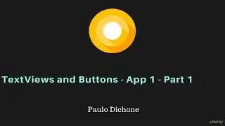 Introduction to Textviews and Buttons  App 1  (Part-1) || Programming Tutorials
