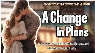A Change in Plans | Wholesome | Domestic Bliss | Clueless Girlfriend | Starting a family | F4M ASMR