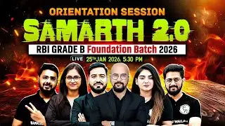 Orientation Session 🚀 Samarth 2.0 Foundation Batch 2026 (Phase 1 & 2) | RBI Grade B Preparation 2026