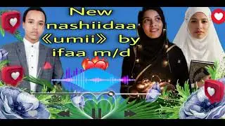 Nashiidaa haaraya harmee fiii baaba  Munashid ifaa M,d 