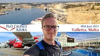 P&O Azura Mediterranean Cruise - Day 8 [08th June 2023] - Valletta, Malta