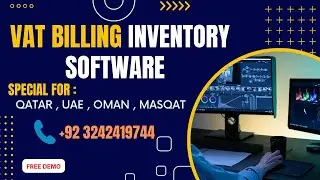 VAT Billing Inventory Accounting Software for : UAE , QATAR , OMAN , MASCAT Call# +92 3242419744