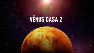 VÊNUS CASA 2