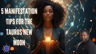 5 Manifestation Tips for the Taurus New Moon
