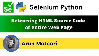 Retrieving the HTML Source Code of the Web Page using Selenium Python (Selenium Python)