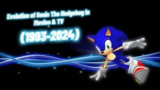 Evolution of Sonic The Hedgehog in Movies & TV (1993-2024)