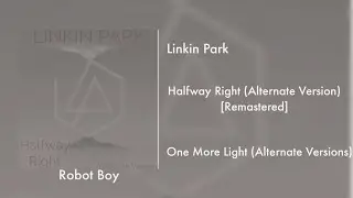 Linkin Park - Halfway Right (Alternate Version) [Remastered]