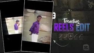 Instagram Trending Reels Editing Tutorial | Capcut template Reels Editing | Trending Reels Editing 