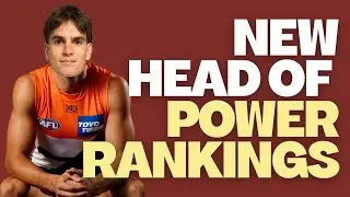#54 The Power Rankings change again and Dyson Heppell joins us!