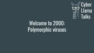 P1Ep5: 2000-2005 - Polymorphic viruses