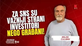 Milan Ćulibrk: Za SNS su vazniji strani investitori nego gradjani | IZA KULISA