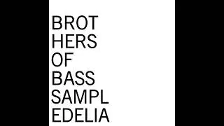 SAMPLEDELIA: BROTHERS OF BASS - Jedi Decena (Audio)
