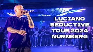 GANZ NAH DRAN | LUCIANO SEDUCTIVE TOUR 2024 - NÜRNBERG | Konzert VLOG