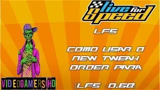 LFS - Como usar o New Tweak Order para a Vers&atilde;o 0.6B