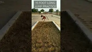 15 FOOT LONG JUMP PRACTICE