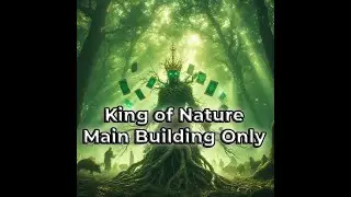 9 Kings &ndash; King of Nature | Main Building Only Run (King Difficulty) | No Units No Towers