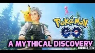 Pok&eacute;mon GO - A Mythical Discovery (Mew)