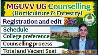 MGUVV UG Horticulture Counselling 2025 | Registration edit | Schedule | preference | process | Seat