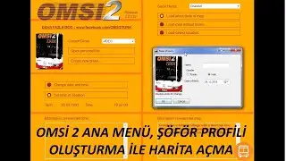 OMSİ 2 EĞİTİM 2 - ANA MENÜ - ŞOFÖR OLUŞTURMA VE HARİTA AÇMAK